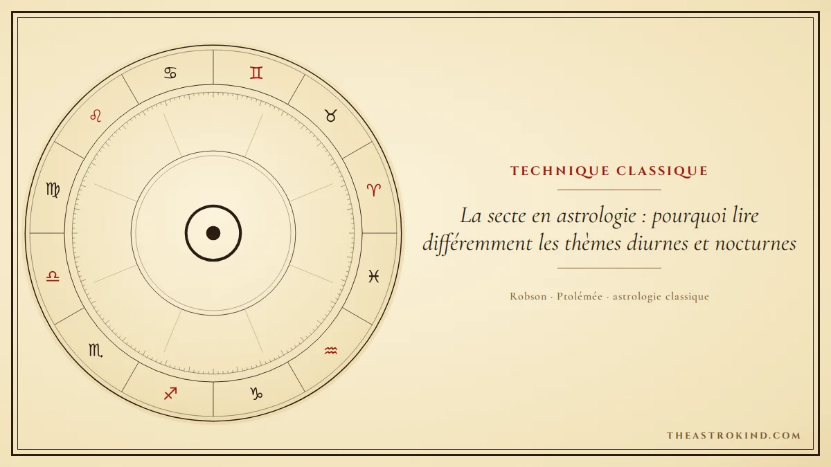 La secte en astrologie : pourquoi lire différemment les thèmes diurnes et nocturnes