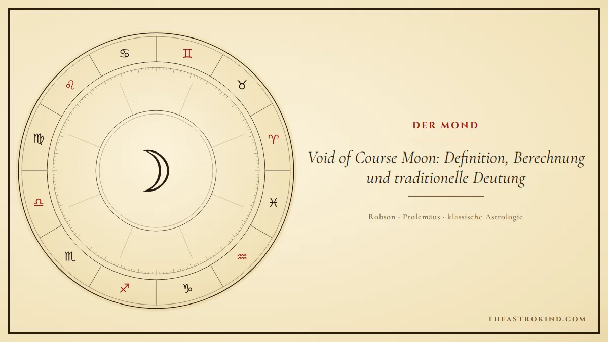 Void of Course Moon: Definition, Berechnung und traditionelle Deutung