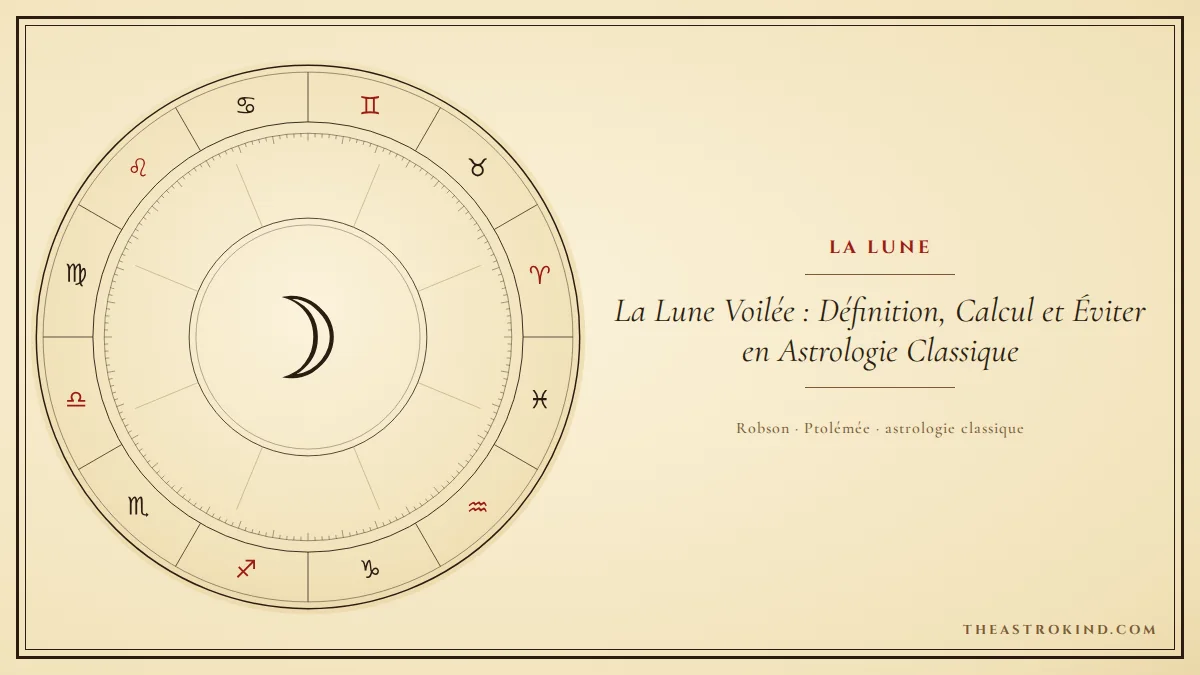 La Lune Voilée : Définition, Calcul et Éviter en Astrologie Classique