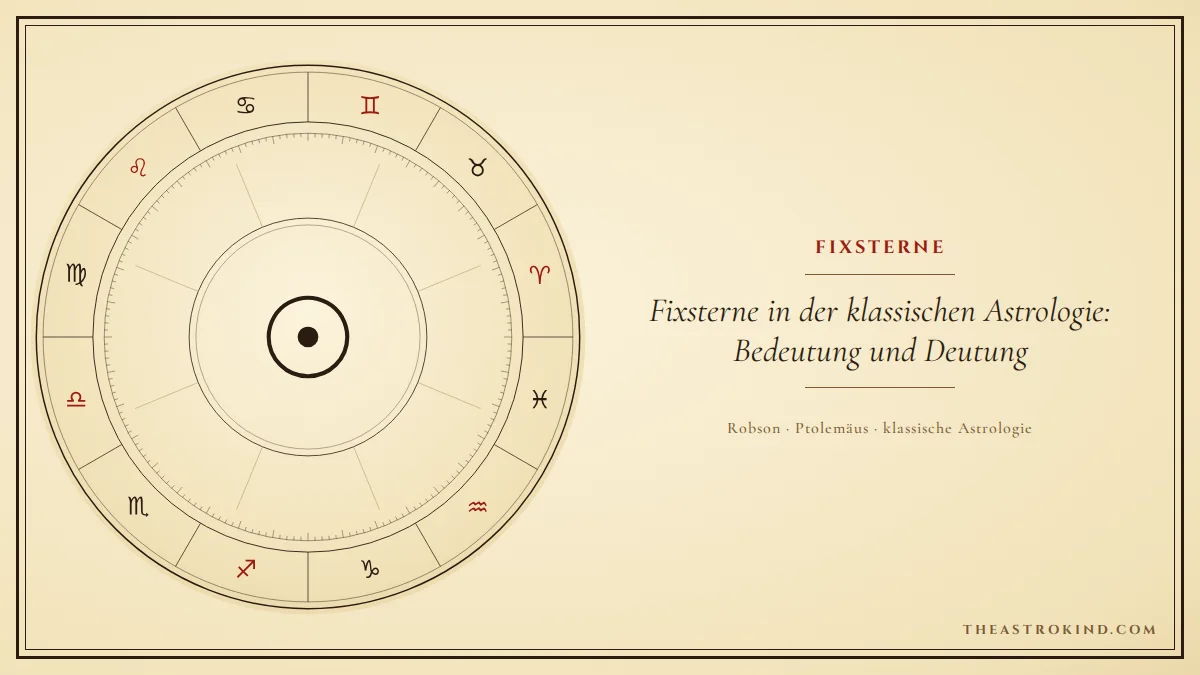 Fixsterne in der klassischen Astrologie: Bedeutung und Deutung
