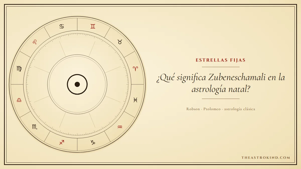 ¿Qué significa Zubeneschamali en la astrología natal?