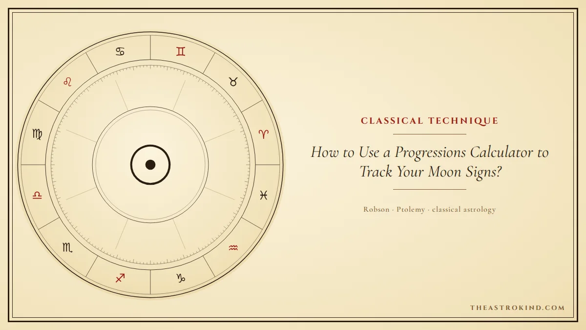 How to Use a Progressions Calculator to Track Your Moon Signs?