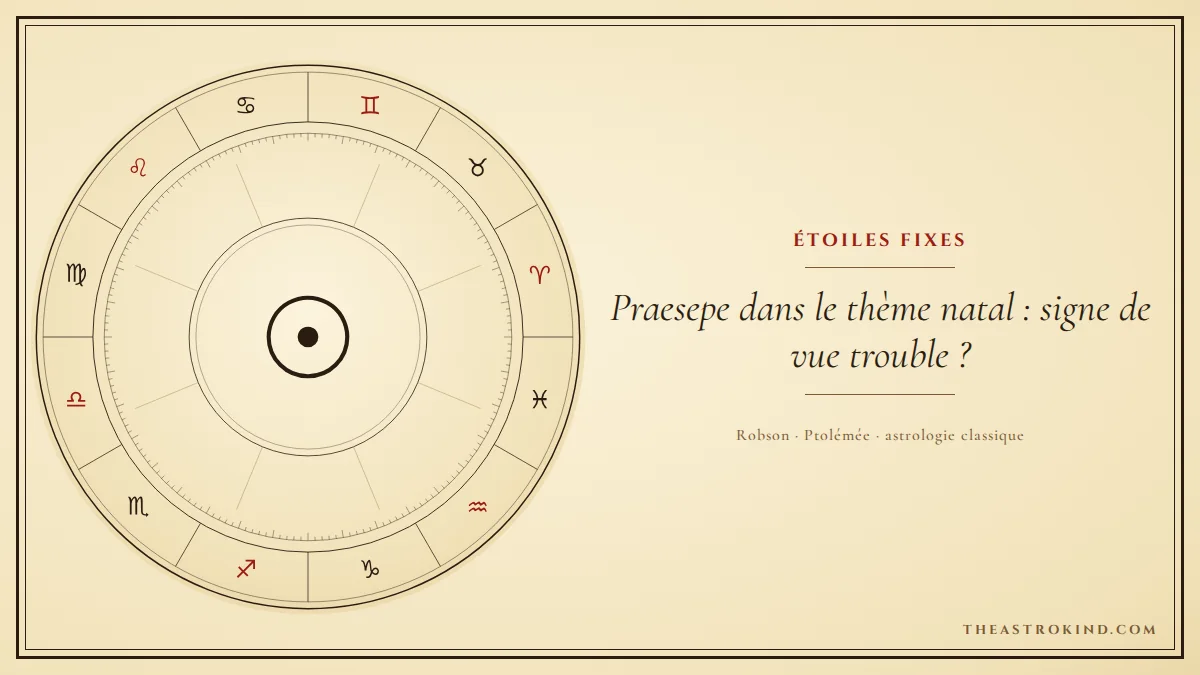 Praesepe dans le thème natal : signe de vue trouble ?