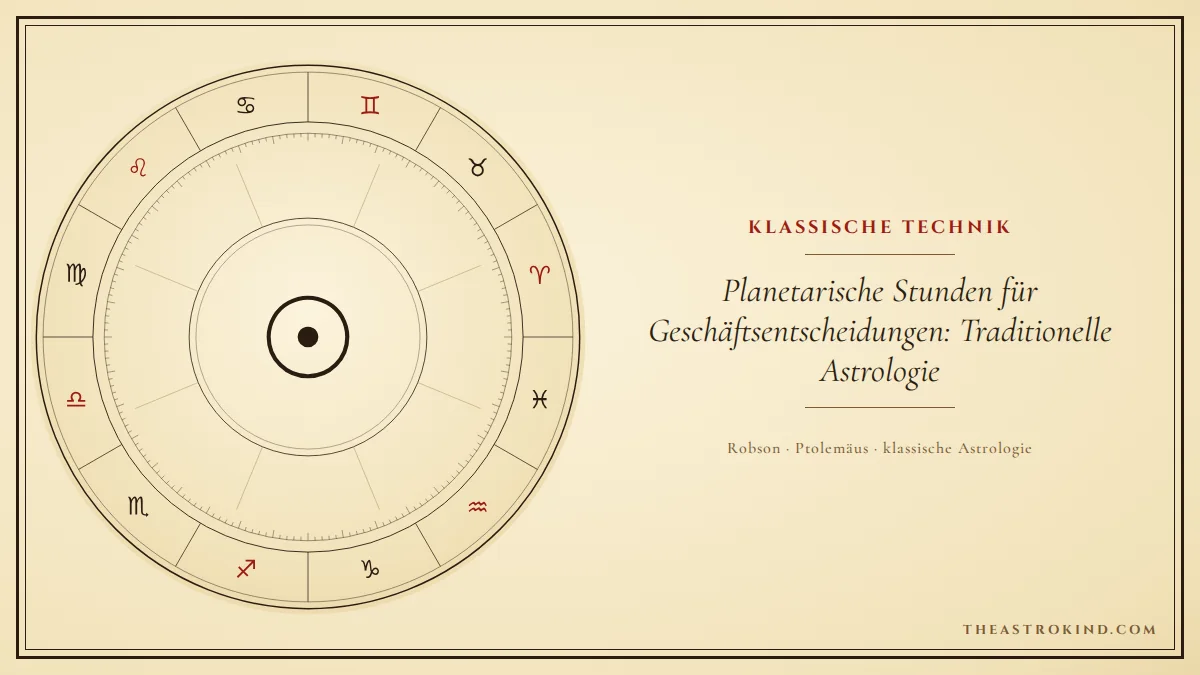 Planetarische Stunden für Geschäftsentscheidungen: Traditionelle Astrologie