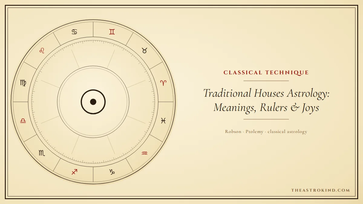 Traditional Houses Astrology: Meanings, Rulers & Joys